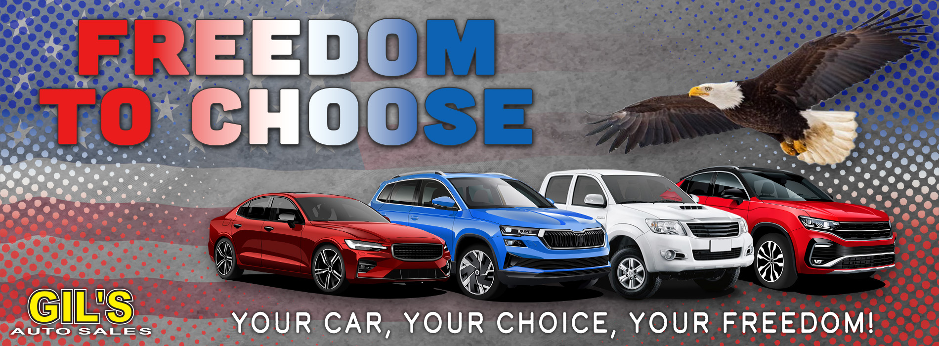 Gil's Auto Sales - Freedom To Choose Sales Event